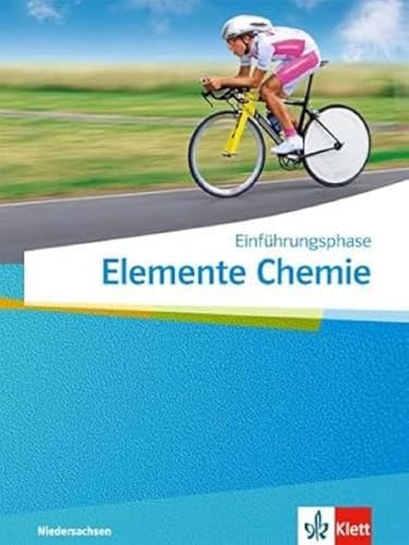 Elemente Chemie Einführungsphase. Ausgabe Niedersachsen: Schulbuch Klasse 11 (G9) (Elemente Chemie. Ausgabe für Niedersachsen ab 2018)