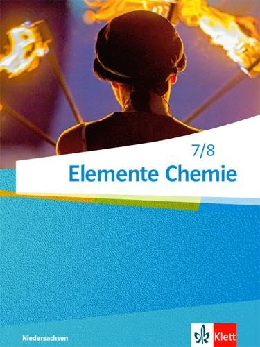 Elemente Chemie 7/8. Ausgabe Niedersachsen: Schulbuch Klassen 7/8 (G9) (Elemente Chemie. Ausgabe für Niedersachsen ab 2015) Elemente Chemie 7/8. Ausgabe Niedersachsen: Schulbuch Klassen 7/8 (G9) (Elemente Chemie. Ausgabe für Niedersachsen ab 2015)