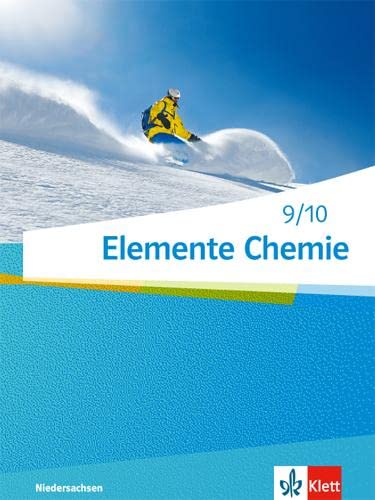 Elemente Chemie 9/10. Ausgabe Niedersachsen: Schulbuch Klassen 9/10 (G9) (Elemente Chemie. Ausgabe für Niedersachsen ab 2015) von Klett Ernst /Schulbuch