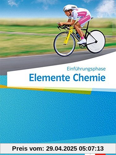 Elemente Chemie Einführungsphase. Ausgabe Niedersachsen: Schülerbuch Klasse 11 (G9) (Elemente Chemie. Ausgabe für Niedersachsen ab 2018)