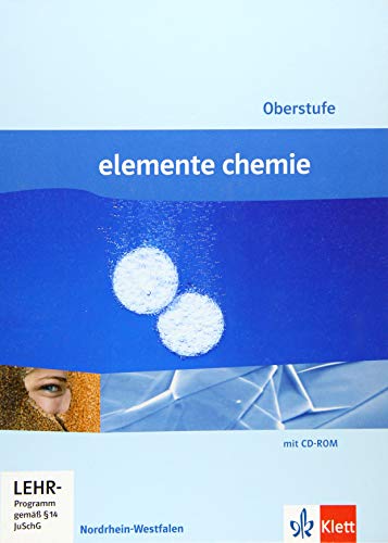 Elemente Chemie Oberstufe Gesamtband. Ausgabe Nordrhein-Westfalen: Schulbuch mit PSE auf CD-ROM Klassen 11/12 (G8), Klassen 12/13 (G9): mit Periodensystem auf CD-ROM