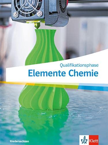 Elemente Chemie Oberstufe Qualifikationsphase. Ausgabe Niedersachsen: Schulbuch Klassen 12-13