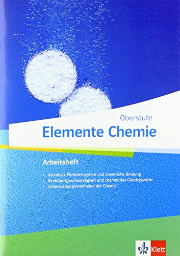 Elemente Chemie Oberstufe: Arbeitsheft 1 Klassen 11-13 (G9), 10-12 (G8)