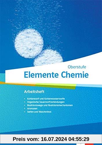 Elemente Chemie Oberstufe: Arbeitsheft 3 Klassen 11-13 (G9), 10-12 (G8)