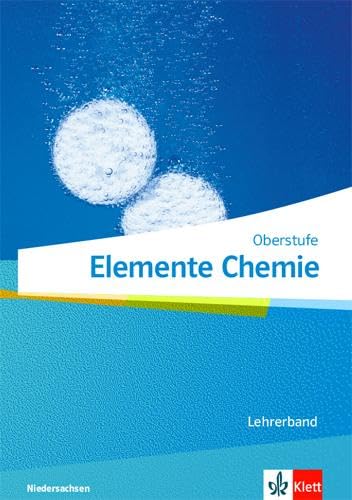 Elemente Chemie Oberstufe. Ausgabe Niedersachsen: Serviceband Klassen 11-13 (G9) (Elemente Chemie. Ausgabe für Niedersachsen ab 2018) von Klett Ernst /Schulbuch
