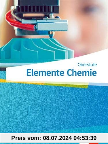 Elemente Chemie Oberstufe. Ausgabe Nordrhein-Westfalen: Schulbuch Klasse 11-13 (G9), Klasse 10-12 (G8)