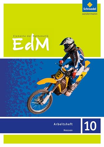 Elemente der Mathematik SI - Ausgabe 2013 für Hessen G9: Arbeitsheft 10: Sekundarstufe 1 - Ausgabe 2013 Elemente der Mathematik SI - Ausgabe 2013 für Hessen G9: Arbeitsheft 10: Sekundarstufe 1 - Ausgabe 2013