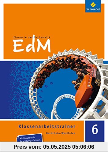 Elemente der Mathematik Klassenarbeitstrainer - Ausgabe für Nordrhein-Westfalen: Klassenarbeitstrainer 6