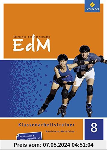 Elemente der Mathematik Klassenarbeitstrainer - Ausgabe für Nordrhein-Westfalen: Klassenarbeitstrainer 8
