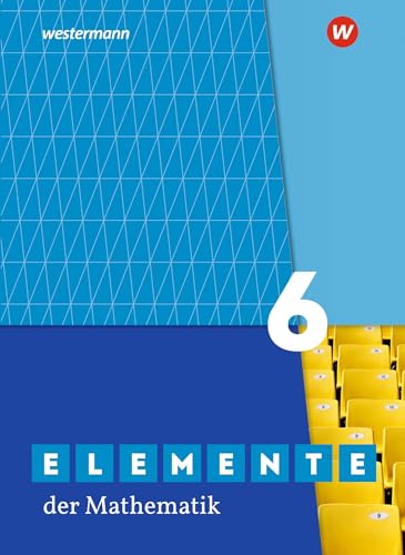 Elemente der Mathematik SI - Ausgabe 2019 für Nordrhein-Westfalen G9: Schulbuch 6: Sekundarstufe 1 - Ausgabe 2019 Elemente der Mathematik SI - Ausgabe 2019 für Nordrhein-Westfalen G9: Schulbuch 6: Sekundarstufe 1 - Ausgabe 2019