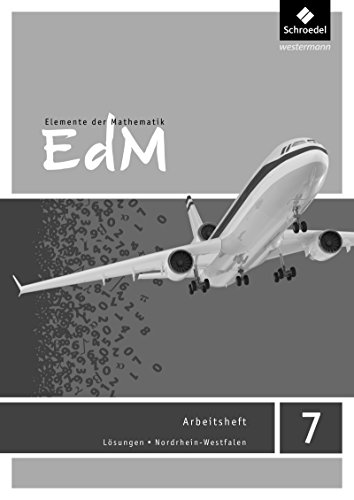 Elemente der Mathematik SI / Elemente der Mathematik SI - Ausgabe 2012 für Nordrhein-Westfalen G8: Ausgabe 2012 für Nordrhein-Westfalen G8 / Lösungen Arbeitsheft 7 Elemente der Mathematik SI / Elemente der Mathematik SI - Ausgabe 2012 für Nordrhein-Westfalen G8: Ausgabe 2012 für Nordrhein-Westfalen G8 / Lösungen Arbeitsheft 7