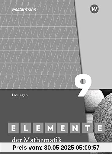 Elemente der Mathematik SI / Elemente der Mathematik SI - Ausgabe 2019 für Nordrhein-Westfalen G9: Ausgabe 2019 für Nordrhein-Westfalen G9 / Lösungen 9: Sekundarstufe 1 - Ausgabe 2019
