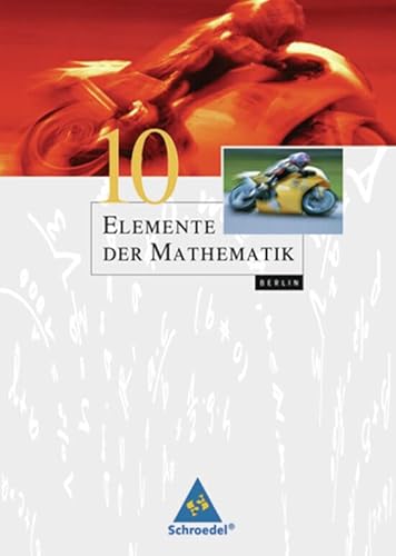 Elemente der Mathematik SI - Ausgabe 2006 für Berlin: Schülerband 10 von Schroedel Verlag GmbH