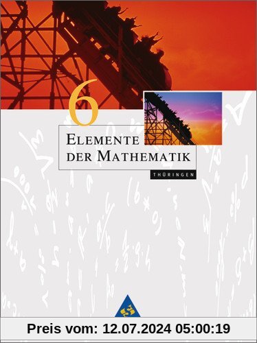 Elemente der Mathematik SI - Ausgabe 2010 für Thüringen: Schülerband 6: Ausgabe 2010 - Sekundarstufe 1