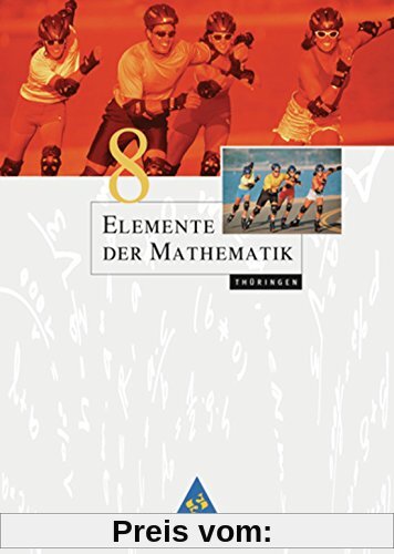 Elemente der Mathematik SI - Ausgabe 2010 für Thüringen: Schülerband 8 mit CD-ROM