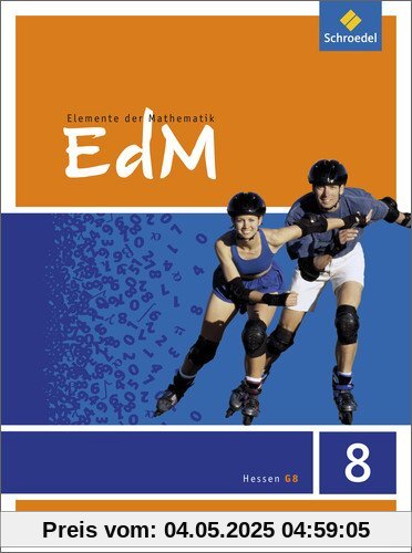 Elemente der Mathematik SI - Ausgabe 2012 für G8 in Hessen: Schülerband 8 Elemente der Mathematik SI - Ausgabe 2012 für G8 in Hessen: Schülerband 8