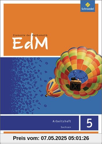 Elemente der Mathematik SI - Ausgabe 2012 für Sachsen: Arbeitsheft 5: Sekundarstufe 1 - Ausgabe 2012