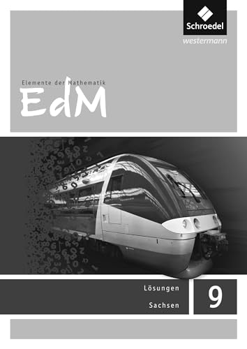 Elemente der Mathematik SI - Ausgabe 2012 für Sachsen: Lösungen 9: Sekundarstufe 1 - Ausgabe 2012