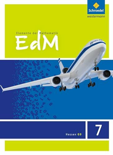 Elemente der Mathematik SI - Ausgabe 2013 für Hessen G9: Schülerband 7 Elemente der Mathematik SI - Ausgabe 2013 für Hessen G9: Schülerband 7