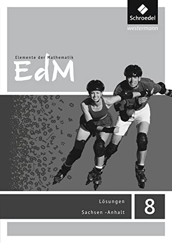 Elemente der Mathematik SI - Ausgabe 2015 für Sachsen-Anhalt: Lösungen 8