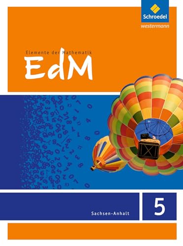 Elemente der Mathematik SI - Ausgabe 2015 für Sachsen-Anhalt: Schülerband 5 von Schroedel Verlag GmbH