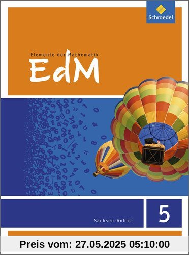 Elemente der Mathematik SI - Ausgabe 2015 für Sachsen-Anhalt: Schülerband 5 Elemente der Mathematik SI - Ausgabe 2015 für Sachsen-Anhalt: Schülerband 5