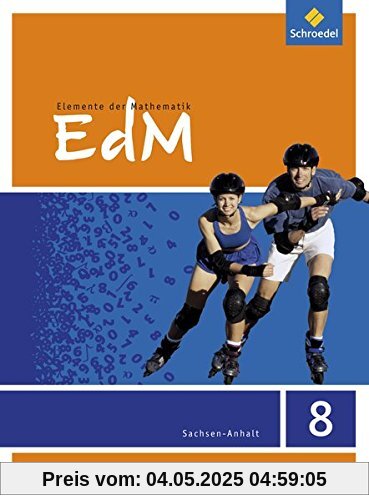 Elemente der Mathematik SI - Ausgabe 2015 für Sachsen-Anhalt: Schülerband 8