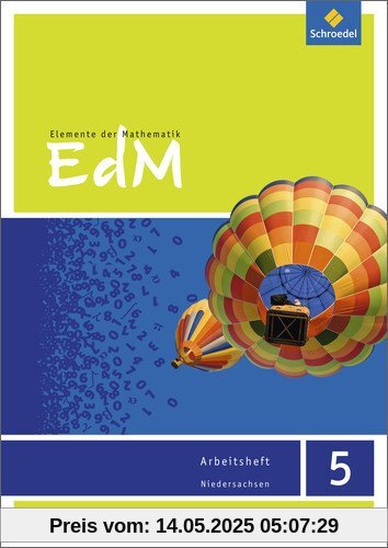 Elemente der Mathematik SI - Ausgabe 2015 für das G9 in Niedersachsen: Arbeitsheft 5 Elemente der Mathematik SI - Ausgabe 2015 für das G9 in Niedersachsen: Arbeitsheft 5