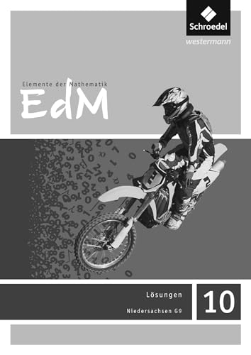 Elemente der Mathematik SI - Ausgabe 2015 für Niedersachsen G9: Lösungen 10: Sekundarstufe 1 - Ausgabe 2015 Elemente der Mathematik SI - Ausgabe 2015 für Niedersachsen G9: Lösungen 10: Sekundarstufe 1 - Ausgabe 2015