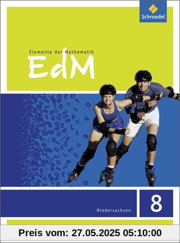 Elemente der Mathematik SI - Ausgabe 2015 für das G9 in Niedersachsen: Schülerband 8 Elemente der Mathematik SI - Ausgabe 2015 für das G9 in Niedersachsen: Schülerband 8