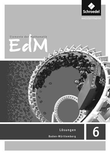 Elemente der Mathematik SI - Ausgabe 2016 für Baden-Württemberg: Lösungen 6