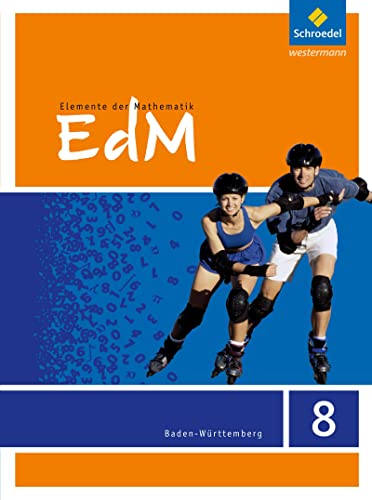 Elemente der Mathematik SI - Ausgabe 2016 für Baden-Württemberg: Schülerband 8 von Schroedel Verlag GmbH