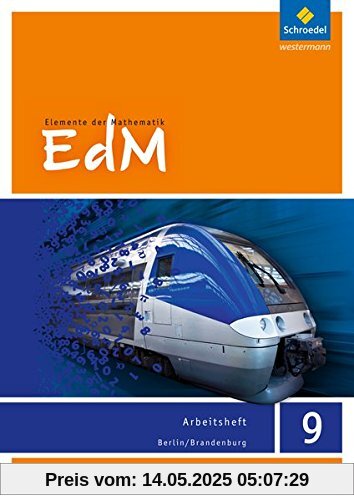 Elemente der Mathematik SI - Ausgabe 2016 für Berlin / Brandenburg: Arbeitsheft 9 Elemente der Mathematik SI - Ausgabe 2016 für Berlin / Brandenburg: Arbeitsheft 9