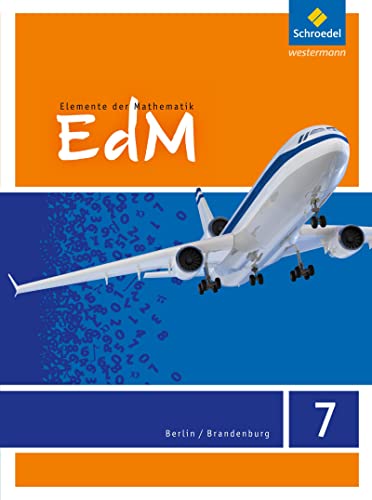 Elemente der Mathematik SI - Ausgabe 2016 für Berlin / Brandenburg: Schülerband 7 von Schroedel Verlag GmbH
