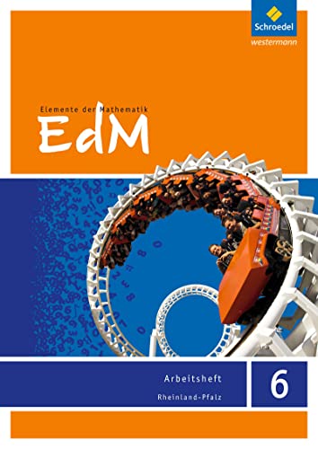 Elemente der Mathematik SI - Ausgabe 2016 für Rheinland-Pfalz: Arbeitsheft 6: Sekundarstufe 1 - Ausgabe 2016 Elemente der Mathematik SI - Ausgabe 2016 für Rheinland-Pfalz: Arbeitsheft 6: Sekundarstufe 1 - Ausgabe 2016
