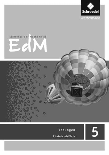 Elemente der Mathematik SI - Ausgabe 2016 für Rheinland-Pfalz: Lösungen 5: Sekundarstufe 1 - Ausgabe 2016 Elemente der Mathematik SI - Ausgabe 2016 für Rheinland-Pfalz: Lösungen 5: Sekundarstufe 1 - Ausgabe 2016