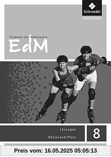 Elemente der Mathematik SI - Ausgabe 2016 für Rheinland-Pfalz: Lösungen 8 Elemente der Mathematik SI - Ausgabe 2016 für Rheinland-Pfalz: Lösungen 8