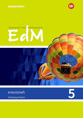 Elemente der Mathematik SI - Ausgabe 2018 für Schleswig-Holstein G9: Arbeitsheft 5: Sekundarstufe 1 - Ausgabe 2018 Elemente der Mathematik SI - Ausgabe 2018 für Schleswig-Holstein G9: Arbeitsheft 5: Sekundarstufe 1 - Ausgabe 2018