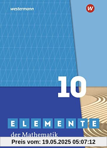 Elemente der Mathematik SI - Ausgabe 2019 für Nordrhein-Westfalen G9: Schülerband 10 Elemente der Mathematik SI - Ausgabe 2019 für Nordrhein-Westfalen G9: Schülerband 10