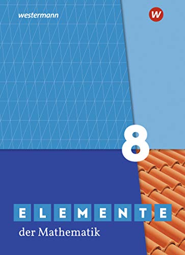 Elemente der Mathematik SI - Ausgabe 2019 für Nordrhein-Westfalen G9: Schulbuch 8: Sekundarstufe 1 - Ausgabe 2019 von Westermann Bildungsmedien Verlag GmbH