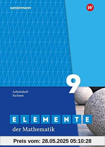 Elemente der Mathematik SI - Ausgabe 2019 für Sachsen: Arbeitsheft mit Lösungen 9 Elemente der Mathematik SI - Ausgabe 2019 für Sachsen: Arbeitsheft mit Lösungen 9