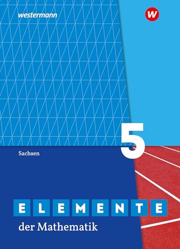 Elemente der Mathematik SI - Ausgabe 2019 für Sachsen: Schulbuch 5: Sekundarstufe 1 - Ausgabe 2019 Elemente der Mathematik SI - Ausgabe 2019 für Sachsen: Schulbuch 5: Sekundarstufe 1 - Ausgabe 2019