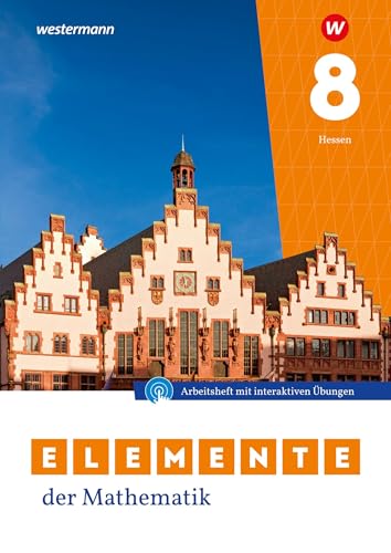 Elemente der Mathematik SI - Ausgabe 2022 für Gymnasien in Hessen: Arbeitsheft 8 mit interaktiven Übungen: Sekundarstufe 1 - Ausgabe 2022 (Elemente der Mathematik SI: Ausgabe 2022 für Hessen)