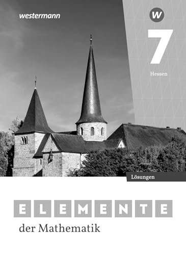 Elemente der Mathematik SI - Ausgabe 2022 für Gymnasien in Hessen: Lösungen 7: Sekundarstufe 1 - Ausgabe 2022 (Elemente der Mathematik SI: Ausgabe 2022 für Hessen)