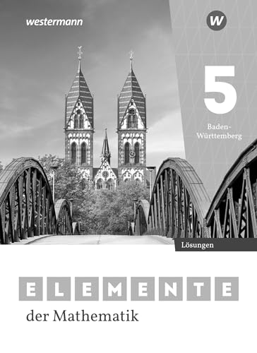 Elemente der Mathematik SI - Ausgabe 2023 für Baden-Württemberg: Lösungen 5: Sekundarstufe 1 - Ausgabe 2023