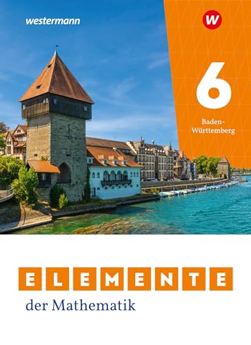 Elemente der Mathematik SI - Ausgabe 2023 für Baden-Württemberg: Schülerband 6: Sekundarstufe 1 - Ausgabe 2023 Elemente der Mathematik SI - Ausgabe 2023 für Baden-Württemberg: Schülerband 6: Sekundarstufe 1 - Ausgabe 2023