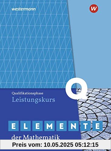 Elemente der Mathematik SII / Elemente der Mathematik SII - Ausgabe 2020 für Nordrhein-Westfalen: Ausgabe 2020 für Nordrhein-Westfalen / ... Schülerband: Ausgabe 2020 - Sekundarstufe 2 Elemente der Mathematik SII / Elemente der Mathematik SII - Ausgabe 2020 für Nordrhein-Westfalen: Ausgabe 2020 für Nordrhein-Westfalen / ... Schülerband: Ausgabe 2020 - Sekundarstufe 2