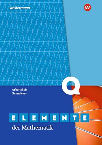 Elemente der Mathematik SII - Ausgabe 2020 für Nordrhein-Westfalen: Qualifikationsphase Grundkurs Arbeitsheft mit Lösungen: Ausgabe 2020 - Sekundarstufe 2