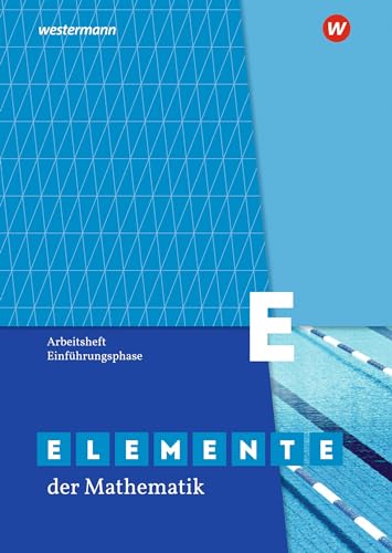 Elemente der Mathematik SII - Ausgabe 2020 für Nordrhein-Westfalen: Einführungsphase Arbeitsheft mit Lösungen von Westermann Bildungsmedien Verlag GmbH