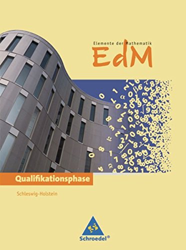 Elemente der Mathematik SII - Ausgabe 2012 für Schleswig-Holstein: Schülerband Qualifikationsphase von Schroedel Verlag GmbH